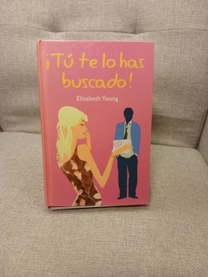 ¡Tú te lo has buscado!