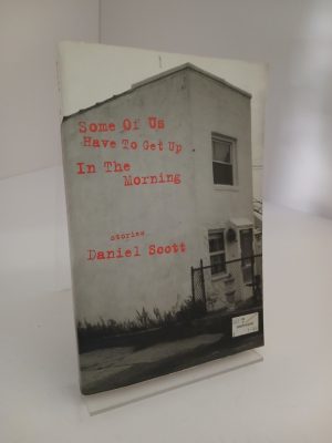 Some of Us Have to Get Up in the Morning Short Stories