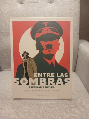 Entre las sombras. Asesinar a Hitler