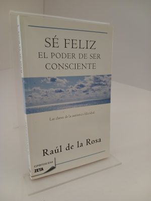Portada de Sé feliz. El poder de ser consciente