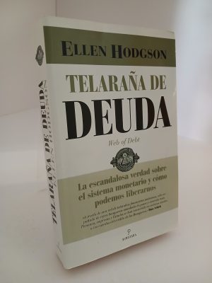 Portada de Telaraña de deuda : la escandalosa verdad sobre el sistema monetario y cómo podemos liberarnos