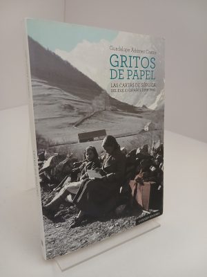 Gritos de papel: las cartas de súplica del exilio español (1936-1945)