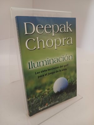 Iluminación las siete lecciones del golf para el juego de la vida