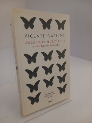 Asesinos múltiples y otros depredadores sociales : las respuestas a la gran paradoja del mal