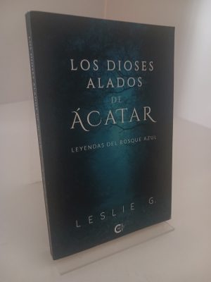 Los Dioses Alados de Ácatar: Leyendas del Bosque Azul (Spanish Edition)