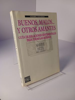 Buenos, malos ... y otros amantes guía de relaciones sentimentales para todas las mujeres