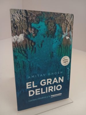 El gran delirio: Cambio climático y lo impensable