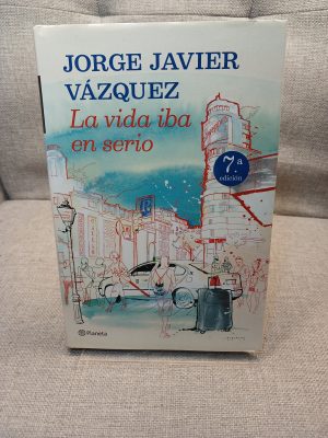 La vida iba en serio