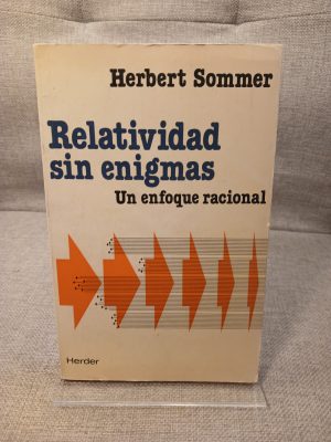 Relatividad sin enigmas un enfoque racional