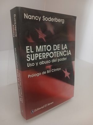 El Mito de La Superpotencia Uso y Abuso del Poder