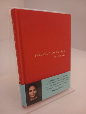 Bailando lo quitao: Una novela