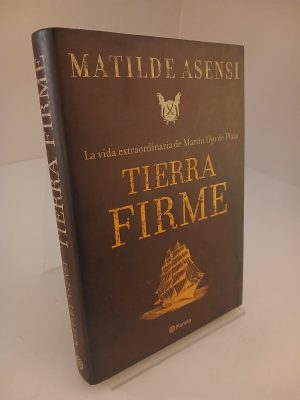Tierra Firme. La vida extraordinaria de Martín Ojo de Plata